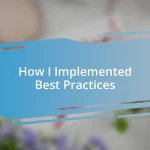 How I Implemented Best Practices