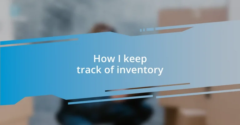 How I keep track of inventory