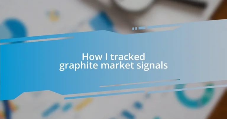 How I tracked graphite market signals