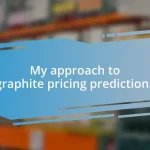 My approach to graphite pricing predictions