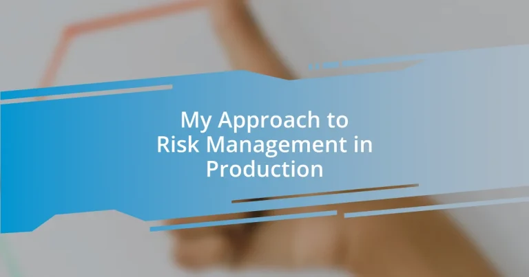 My Approach to Risk Management in Production