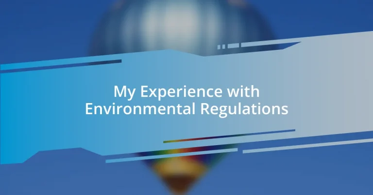 My Experience with Environmental Regulations