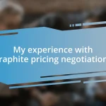 My experience with graphite pricing negotiations