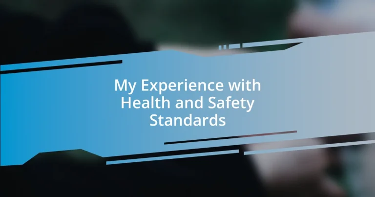 My Experience with Health and Safety Standards