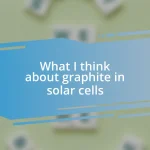 What I think about graphite in solar cells