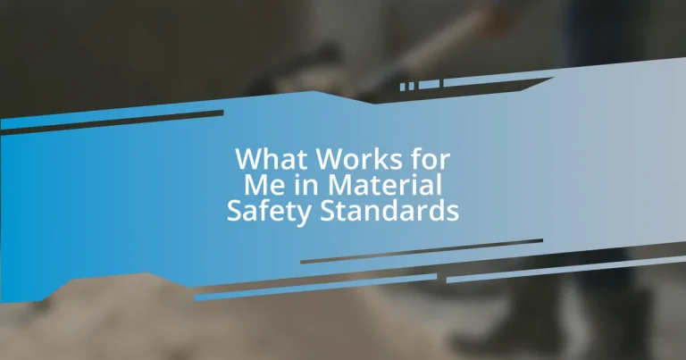 What Works for Me in Material Safety Standards